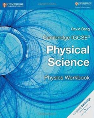 CIE IGCSE Physical Sciences Physics WB - 9781316633526