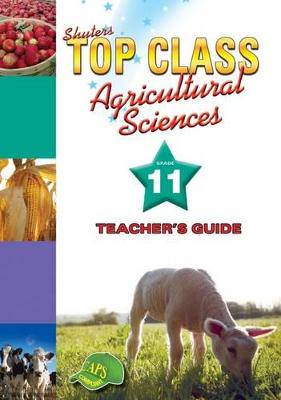 Top Class Agricultural Sciences Grade 11 TG - 9780796044426