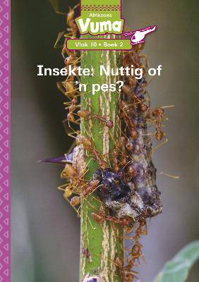 Vuma Afrikaans  Reader Level 10 Book 2 Insekte : - 9780636208889