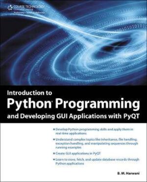 INTRODUCTION TO PYTHON PROGRAMMING AND DEVELOPING - 9781435460973