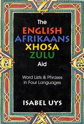 English-Afrikaans-Xhosa-Zulu Aid The - 9781868900367