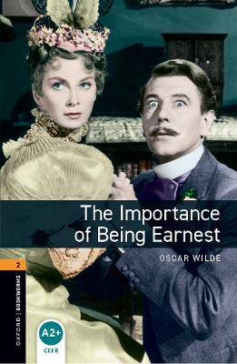 Oxford Bookworms Library: Level 2: The Importance of Being Earnest Playscript - 9780194235181