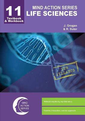Mind Action Series Life Sciences Grade 11 Textbook/Workbook IEB - 9781776113316