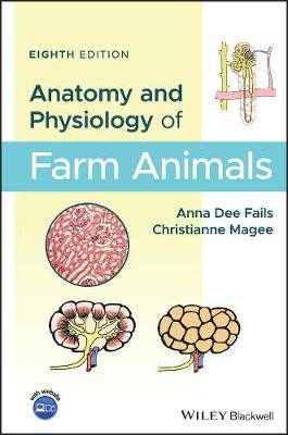 Anatomy and Physiology of Farm Animals - 9781119239710
