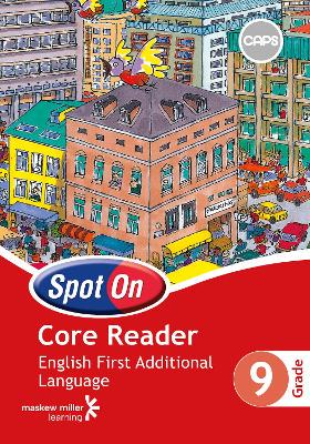 Spot On English First Additional Language Grade 9 Core Reader: Grade 9: Core Reader - 9780796249289