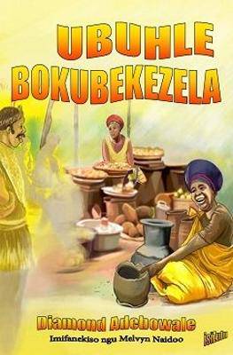 Ubuhle Bokubekezela (IsiZulu) - 9781928348221