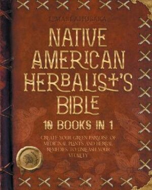 Native American Herbalist's Bible - 9781915331304