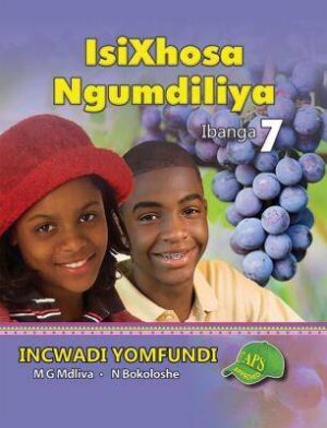 IsiXhosa Ngumdiliya: Ibanga 7: Incwadi Yomfundi - 9781920605841
