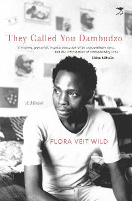 They Called You Dambudzo : A Memoir - 9781431430499