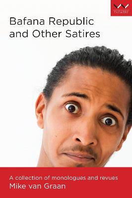Bafana Republic and Other Satires  - 9781776145867
