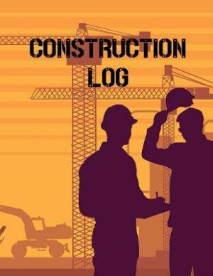 Construction Site Log Book - 9781953557339
