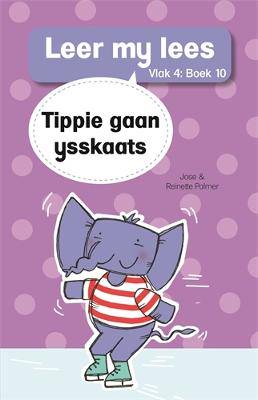 Leer my lees (Vlak 4 Boek 10): Tippie gaan ysskaats - 9780799384123