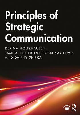 Principles of Strategic Communication - 9780367426316