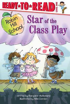 Robin Hill School Star of Class Play - 9781534468306