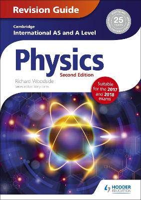 Cambridge AS/A Level Physics Revision Guide - 9781471829437