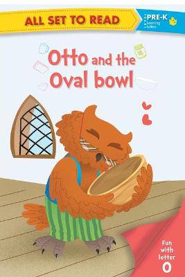 All Set to Read: Otto and the Oval Bowl - 9789352760312