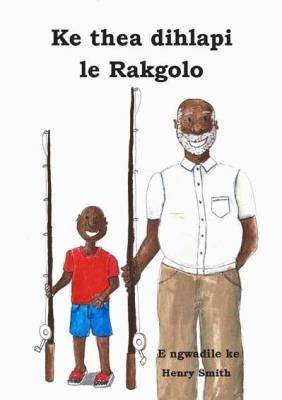 Ke thea Dihlapi le Rakgolo - 9780620740296