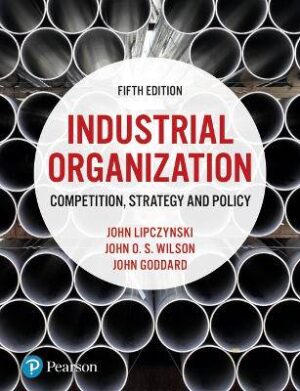 Industrial Organization: Competition  Strategy and - 9781292121710