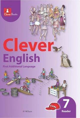 Clever English: Gr 7: Core reader: First additional language - 9781431803972