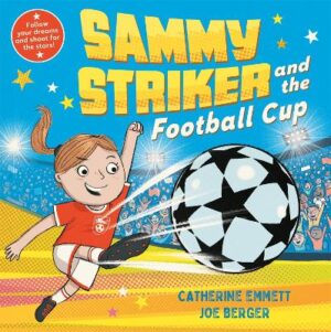 Sammy Striker and the Football Cup - 9781509896936