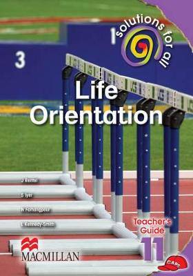 Solutions for all life orientation: Gr 11: Teacher's guide - 9781431010059