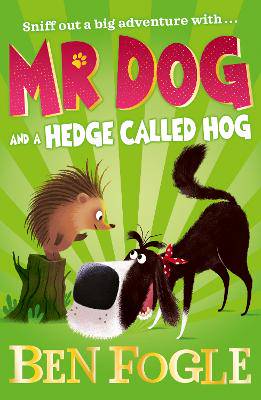 Mr Dog and a Hedge Called Hog (Mr Dog) - 9780008306427