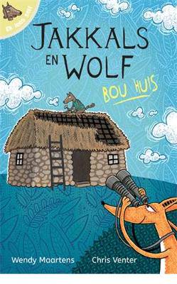 Jakkals en Wolf bou huis - 9780799379112