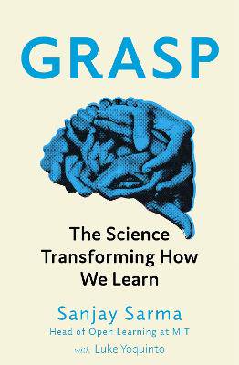 Grasp: The Science Transforming How We Learn - 9781472139139