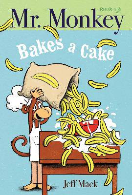 Mr. Monkey Bakes a Cake: Volume 1 - 9781534404311