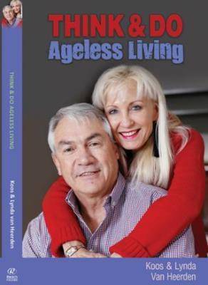 Think & Do Ageless Living - 9780620853682