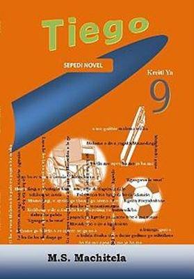 Tiego Sepedi Novel 9 - 9780992184025