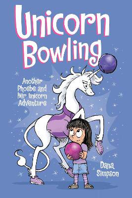 Unicorn Bowling: Another Phoebe and Her Unicorn Adventure: Volume 9 - 9781449499389