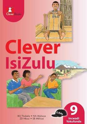 Clever Isizulu HL Grade 9 Core Reader - 9781431804023