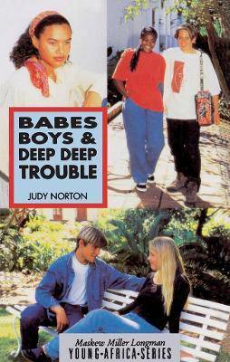 Babes Boys and Deep Deep Trouble (Young Africa Ser - 9780636019102