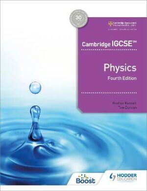 CIE IGCSE Physics Student Book (4'th Edition) - 9781398310544