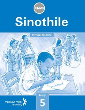 Sinothile Grade 5 Teacher's Guide (IsiZulu Home Language): Grade 5 - 9780796243454