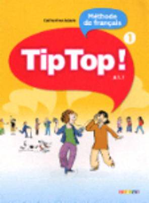 Tip Top! Livre de l'eleve 1 - 9782278065851