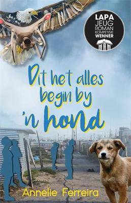 Dit het Alles Begin by 'n Hond - 9781776354498