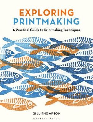 Exploring Printmaking - 9781789943023