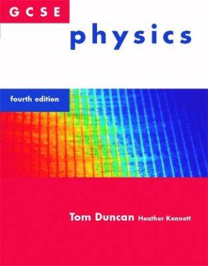 GCSE Physics 4'th Edition - 9780719586149