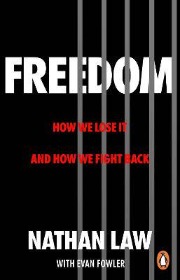 Freedom: How We Loose It and How We Fight - 9781804994863
