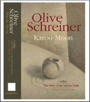 Olive Schreiner Karoo Moon - 9780620318433