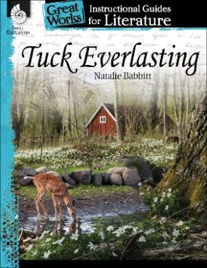 Tuck Everlasting Instructional Guide - 9781425889883