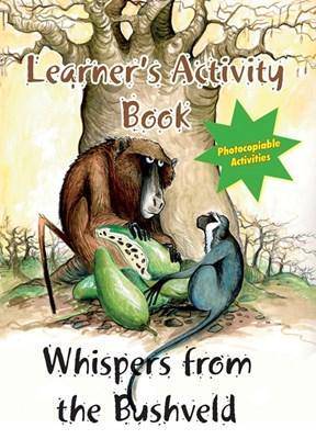 Whispers from the bushveld Learner Activity - 9780796031563