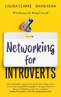 Networking for Introverts: Win Business by Being Yourself - 9780349429175