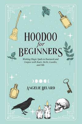 Hoodoo For Beginners - 9781736656006