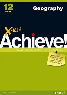 X-Kit Achieve Geography Grade 12 - 9781775786849