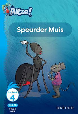 Aitsa! Graad 3 Vlak 10 Leesboek 4: Speurder Muis - 9780190742058