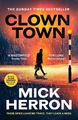 Clown Town: The Thriller for Our Chaotic Times (Slough House Thriller 9) - 9781399800440