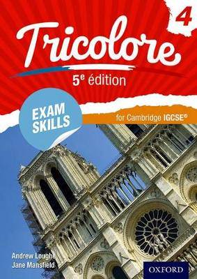 Tricolore Exam Skills for Cambridge IGCSE 5th Ed - 9780198412076